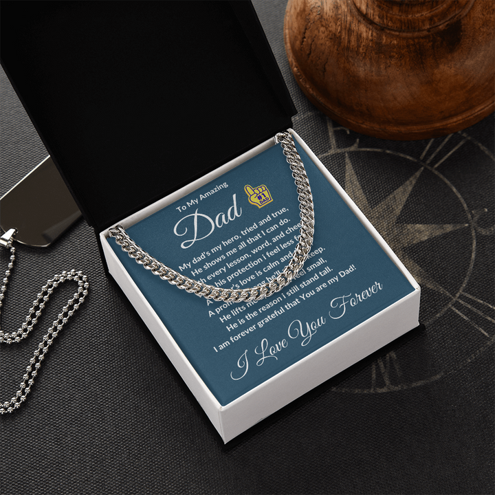 To My Amazing Dad- Cuban Link Chain ShineOn Fulfillment